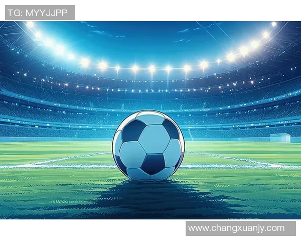 探索蓝色足球的魅力与激情:从草坪到心灵的全方位体验